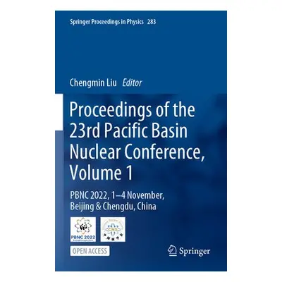 Proceedings of the 23rd Pacific Basin Nuclear Conference, Volume 1