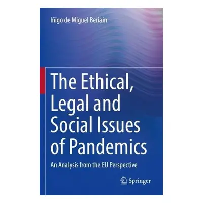 Ethical, Legal and Social Issues of Pandemics - de Miguel Beriain, Inigo