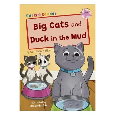 Big Cats and Duck in the Mud - Walker, Caroline