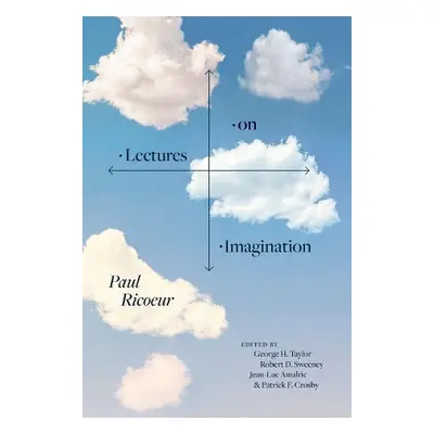 Lectures on Imagination - Ricoeur, Paul