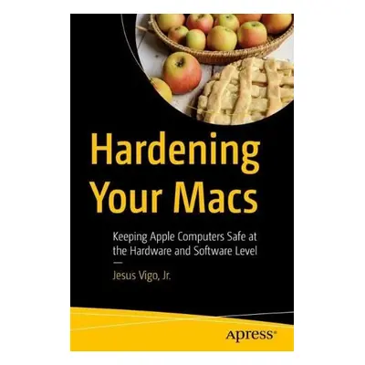 Hardening Your Macs - Vigo, Jr., Jesus