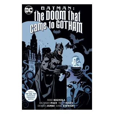 Batman: The Doom That Came to Gotham (New Edition) - Mignola, Mike a Nixey, Troy