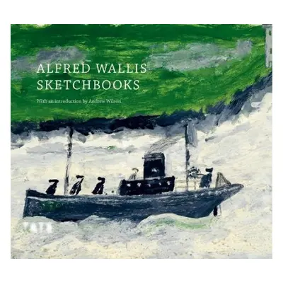 Alfred Wallis Sketchbooks