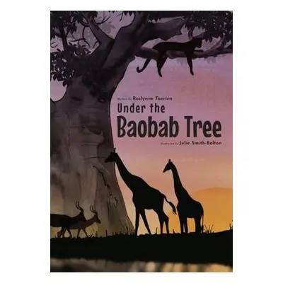 Under the Baobab Tree - Toerien, Roslynne a Smith-Belton, Julie