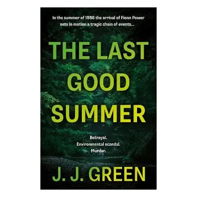 Last Good Summer - Green, J. J.