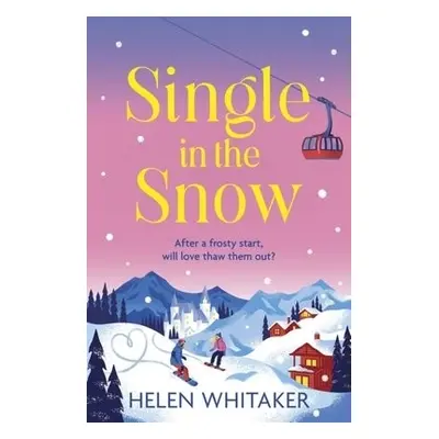 Single in the Snow - Whitaker, Helen