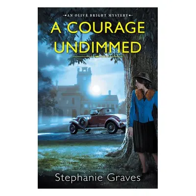 Courage Undimmed - Graves, Stephanie