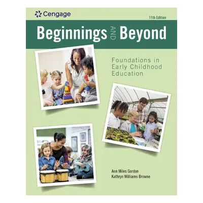 Beginnings and Beyond: Foundations in Early Childhood Education - Williams Browne, Kathryn (Skyl