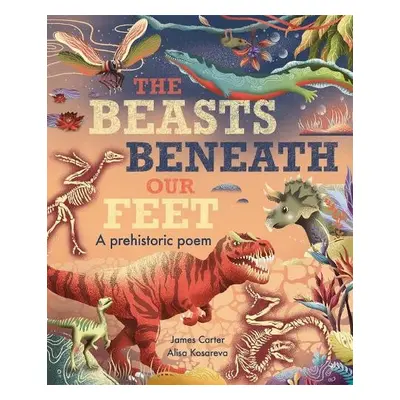 Beasts Beneath Our Feet - Carter, James a Kosareva, Alisa