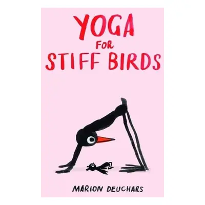 Yoga for Stiff Birds - Deuchars, Marion