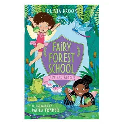 Fairy Forest School: Lily Pad Rescue - Brook, Olivia