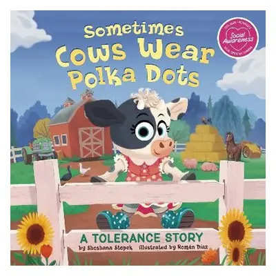 Sometimes Cows Wear Polka Dots - Stopek, Shoshana