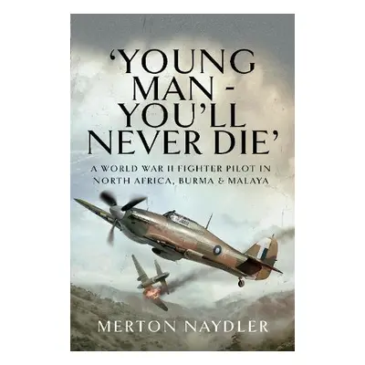 'Young Man - You'll Never Die' - Naydler, Merton