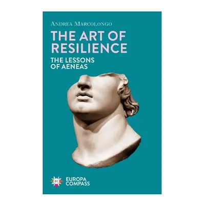 Art of Resilience - Marcolongo, Andrea