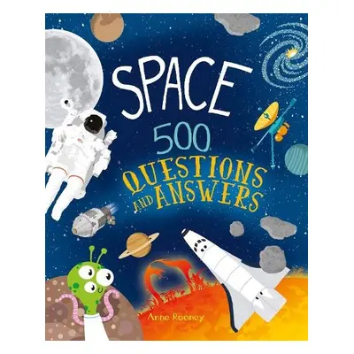 Space: 500 Questions and Answers - Rooney, Anne