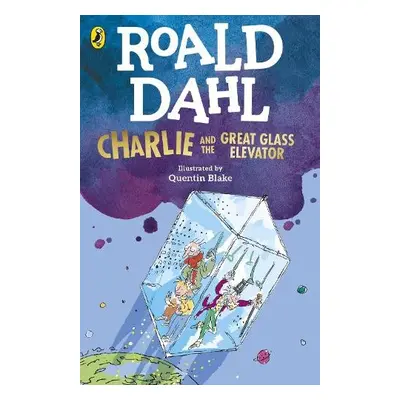 Charlie and the Great Glass Elevator - Dahl, Roald