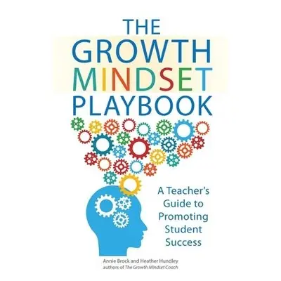 Growth Mindset Playbook - Brock, Annie a Hundley, Heather