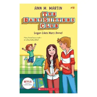 Babysitters Club #10: Logan Likes Mary Anne! (baw) - M. Martin, Ann