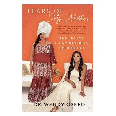 Tears of My Mother - Osefo, Dr Wendy