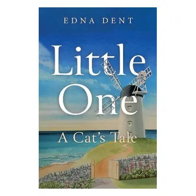 Little One - A Cat's Tale - Dent, Edna