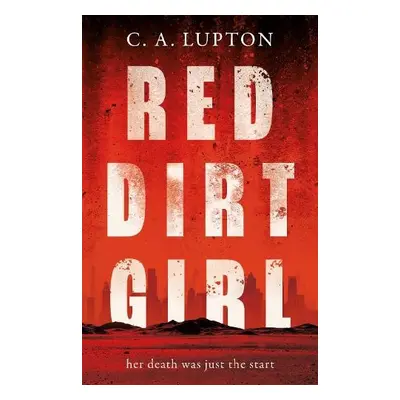 Red Dirt Girl - Lupton, C. A.