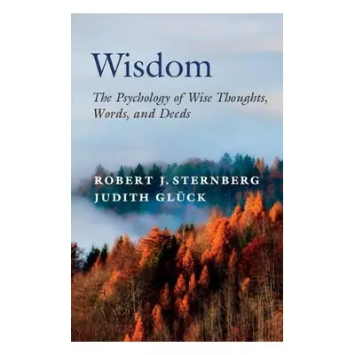 Wisdom - Sternberg, Robert J. (Cornell University, New York) a Gluck, Judith