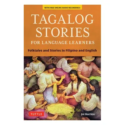 Tagalog Stories for Language Learners - Barrios, Joi