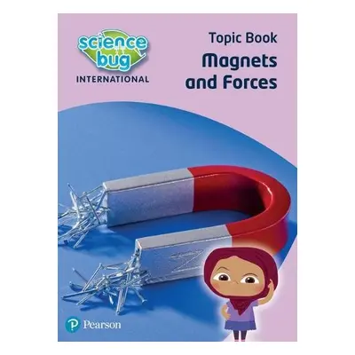 Science Bug: Magnets and forces Topic Book - Herridge, Deborah a Shields, Tanya