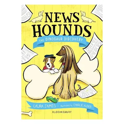 News Hounds: The Dinosaur Discovery - James, Laura