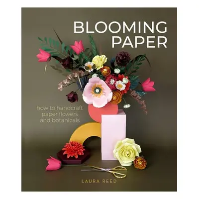 Blooming Paper - Reed, Laura