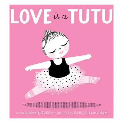 Love Is a Tutu - Novesky, Amy