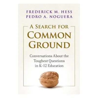 Search for Common Ground - Hess, Frederick M. a Noguera, Pedro A.