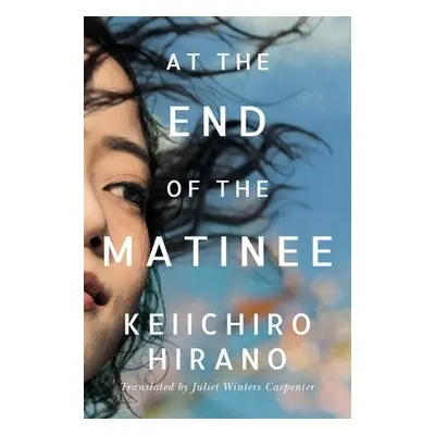 At the End of the Matinee - Hirano, Keiichiro