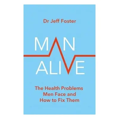 Man Alive - Foster, Dr Jeff