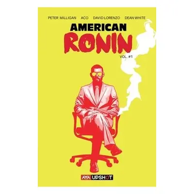 American Ronin - Milligan, Peter