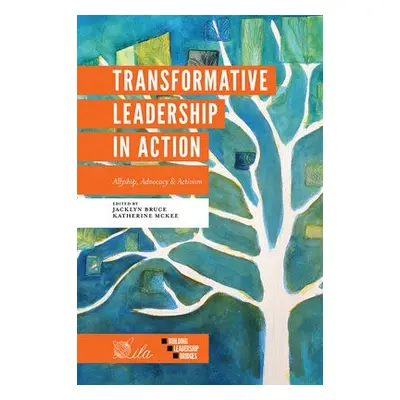 Transformative Leadership in Action