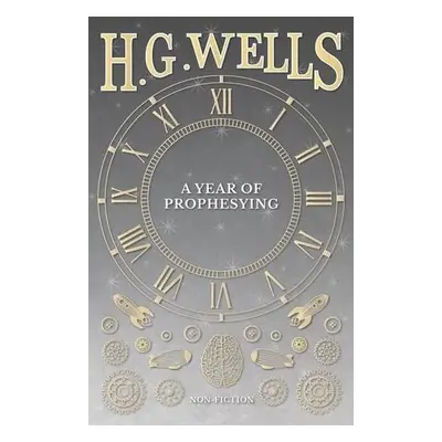 Year of Prophesying - Wells, H G