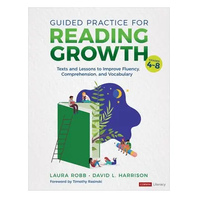 Guided Practice for Reading Growth, Grades 4-8 - Robb, Laura J. a Harrison, David L.