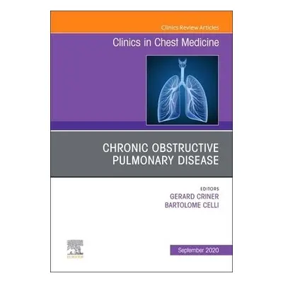 Chronic Obstructive Pulmonary Disease, An Issue of Clinics in Chest Medicine