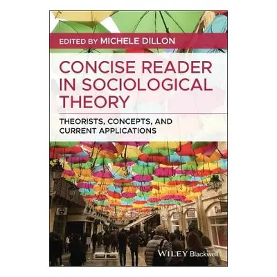 Concise Reader in Sociological Theory