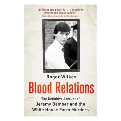 Blood Relations - Wilkes, Roger