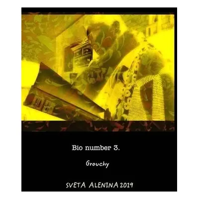 Bio number 3. Grouchy. - Alenina, Sveta