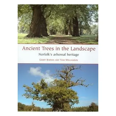 Ancient Trees in the Landscape - Barnes, Gerry a Williamson, Tom