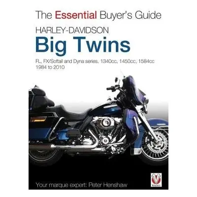 Essential Buyers Guide Harley-Davidson Big Twins - Henshaw, Peter