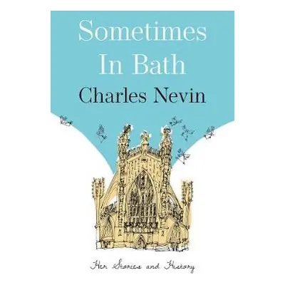 Sometimes in Bath - Nevin, Charles