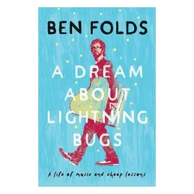 Dream About Lightning Bugs - Folds, Ben