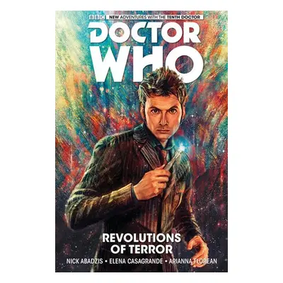 Doctor Who: The Tenth Doctor Volume 1 - Revolutions of Terror - Abadzis, Nick