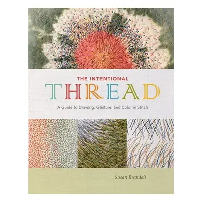 Intentional Thread - Brandeis, Susan