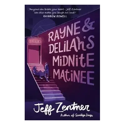 Rayne and Delilah's Midnite Matinee - Zentner, Jeff