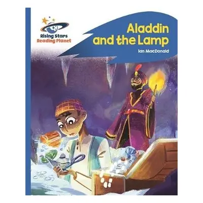 Reading Planet - Aladdin and the Lamp - Blue: Rocket Phonics - Macdonald, Ian